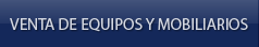 Venta de Equipos y Mobiliarios